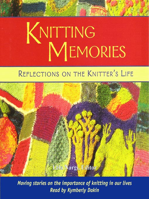 Title details for Knitting Memories by Lela Nargi - Available